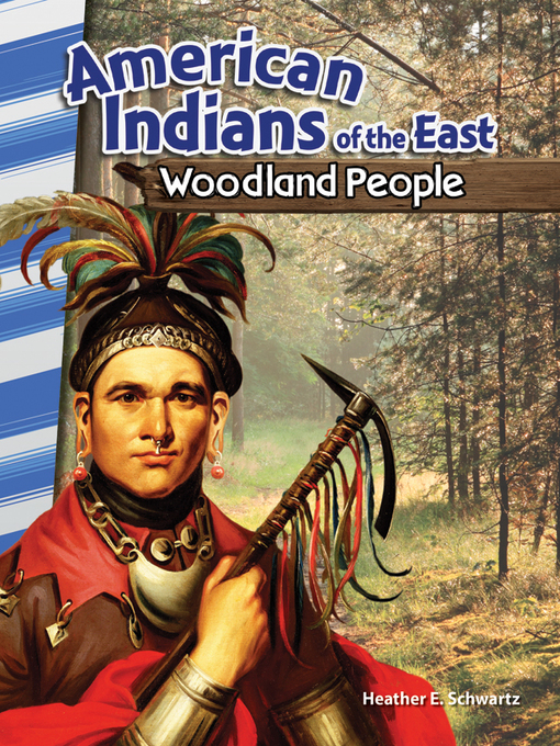 Title details for American Indians of the East: Woodland People by Heather E. Schwartz - Available